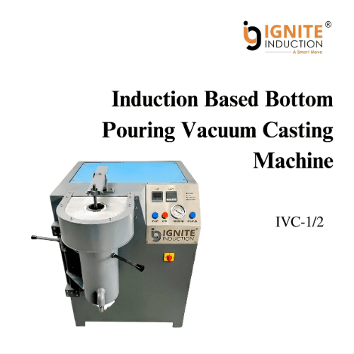Induction Based Water Pouring Vacuum Casting Machine