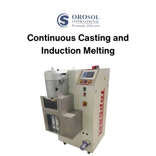 Continuous Casting & Induction Melting